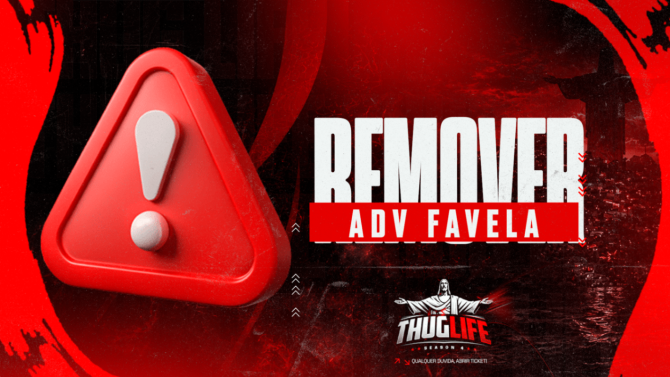 REMOVER ADVERTÊNCIA DA FAVELA